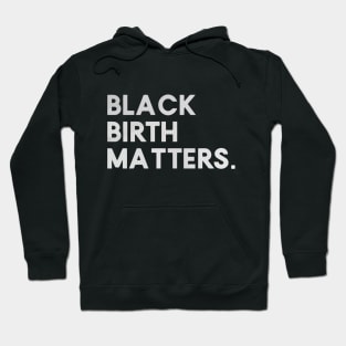 Black birth matters Hoodie